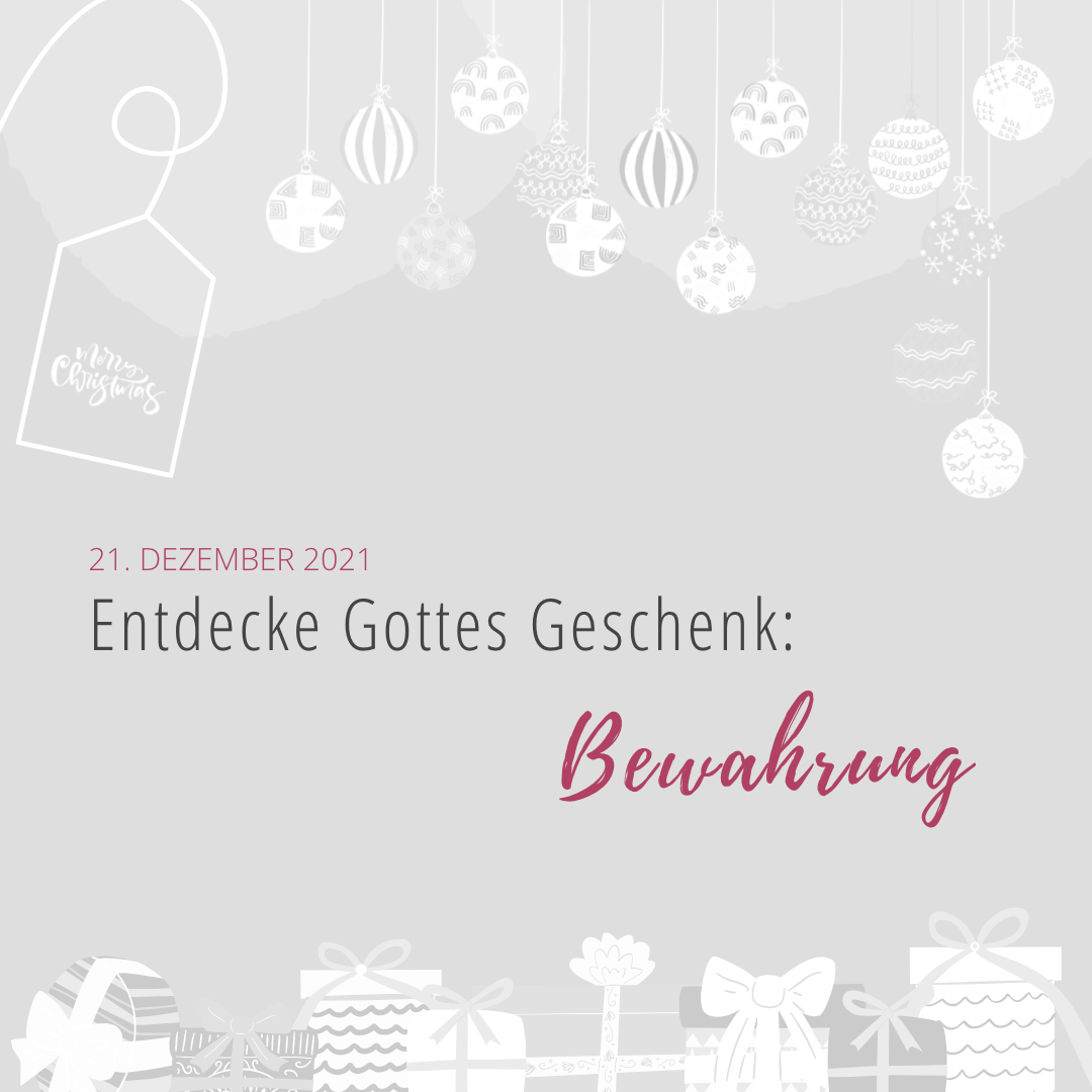 Mehr über den Artikel erfahren Entdecke Gottes Geschenk: Bewahrung