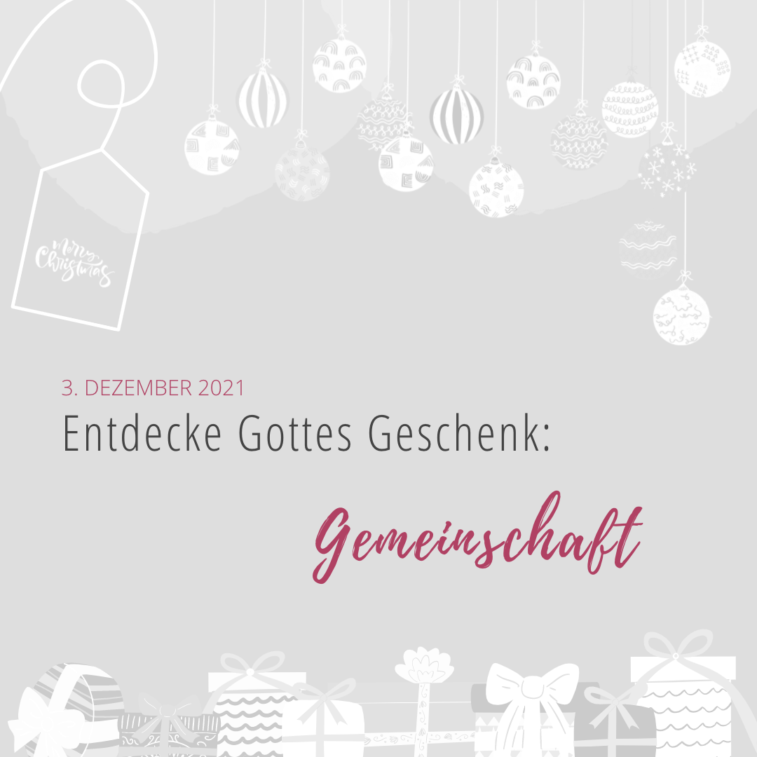 Mehr über den Artikel erfahren Geschenk Nr. 3: Gemeinschaft mit Gott